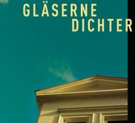 Der gläserne Dichter von Erasmus Schöfer