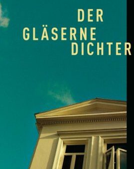 Der gläserne Dichter von Erasmus Schöfer